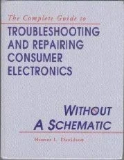 Troubleshooting and Repairing Consumer Electronics Without a Schematic