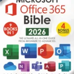 The Microsoft Office 365 Bible: The Most Updated and Complete Guide to Excel, Word, PowerPoint, Outlook, OneNote, OneDrive, Teams, Access, and Publisher from Beginners to Advanced