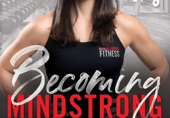 Becoming MindStrong: The Truth About Health, Fitness, and the Bullsh*t Thats Holding You Back