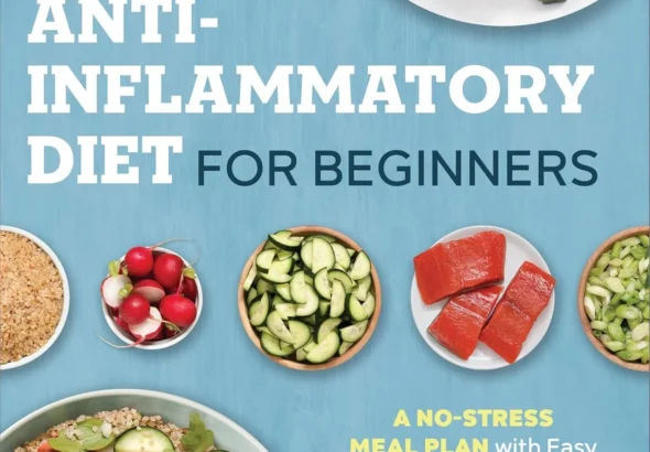 The Complete Anti-Inflammatory Diet for Beginners: A No-Stress Meal Plan with Easy Recipes to Heal the Immune System