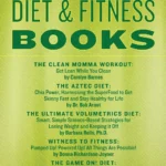 The Best Diet & Fitness Books: Includes Recipes, Fitness Tips, and More to Jumpstart Your Plan  A Curated Sampler for Weight Loss, Detox, and Health